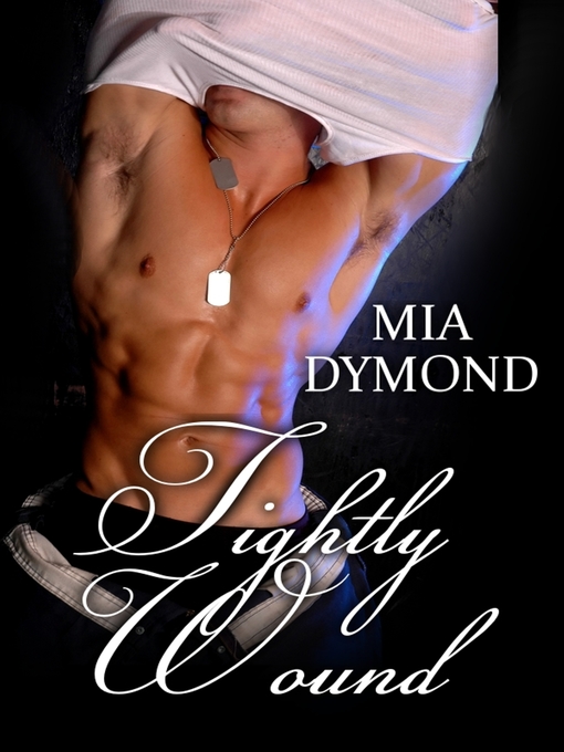 Title details for Tightly Wound (SEALS, Inc., Book 4) by Mia Dymond - Available